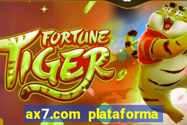 ax7.com plataforma de jogos